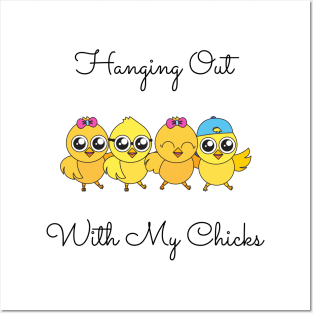 Hanging Out With My Chicks. Cool Little Chicks with Sunglasses, Hats and Bows. Perfect for an Easter Basket Stuffer. Happy Easter Gift. Posters and Art